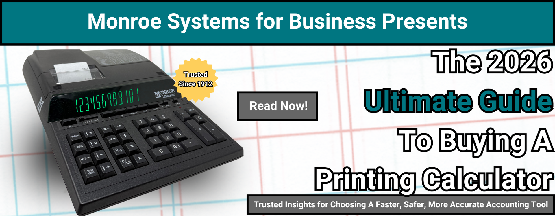 Monroe Systems for Business Presents: The 2026 Ultimate Guide To Buying A Printing Calculator. Trusted Insights for Choosing A Faster, Safer, More Accurate Accounting Tool. Read Now.
