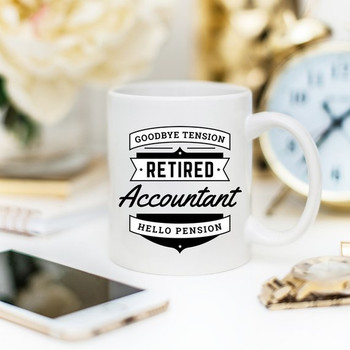 Goodbye Tension Hello Pension Retirement Mug for Accountants