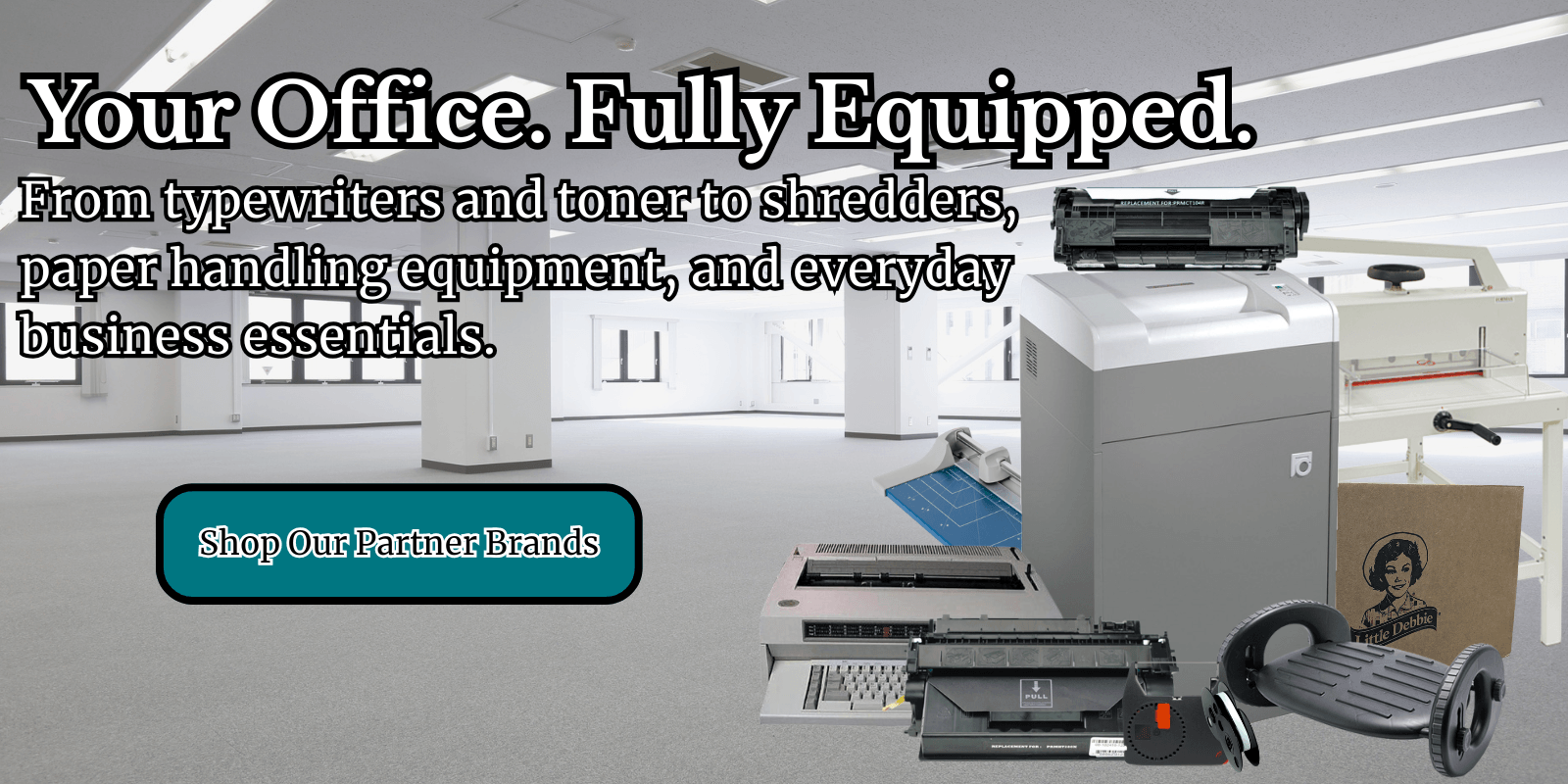 Your Office. Fully Equipped. Shop Our Partner Brands.