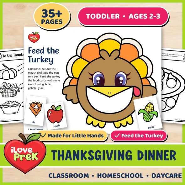 Toddler Thanksgiving activities with a Feed the Turkey game and fine motor pages for ages 2 to 3.