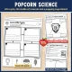 Popcorn science: Corn Life Cycle, Parts of a Popcorn Kernel, Why Does Popcorn Pop? Life cycle, the inside of a kernel and a popping experiment.