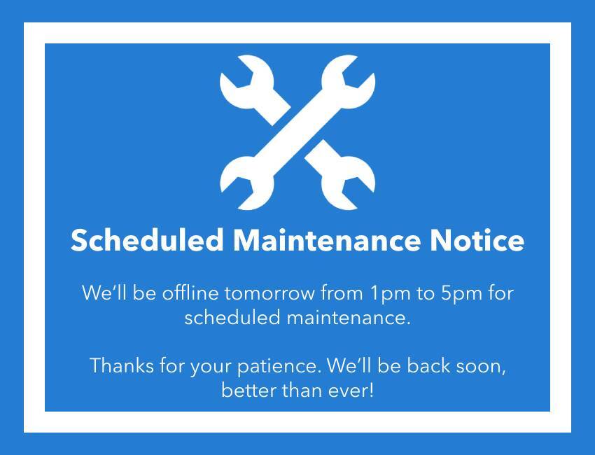 #Scheduled Maintenance