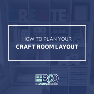 How to Plan Your Craft Room Layout