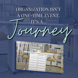 Organization is a Journey! 