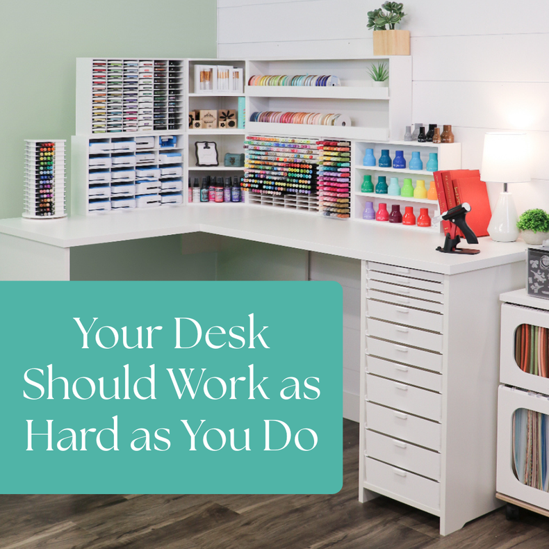 Your Desk Should Work as Hard as You Do