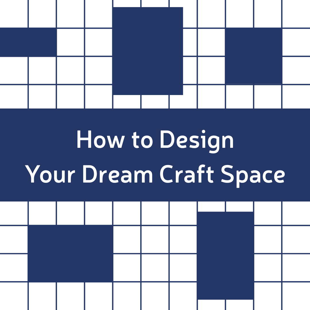 How to Design Your Dream Craft Space - Best Craft Organizer