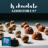 Is Chocolate Good For Us?