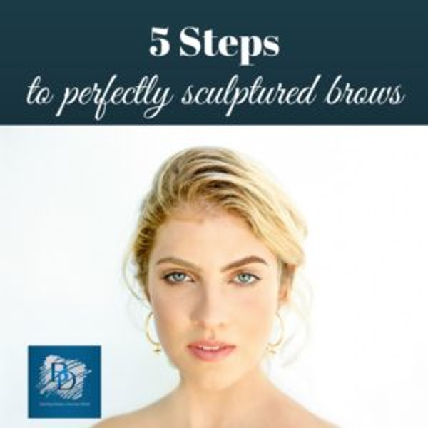 5 Steps to Perfectly Sculptured Brows