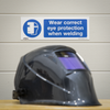 Worksafe® Wear Eye Protection When Welding Safety Sign - Rigid Plastic