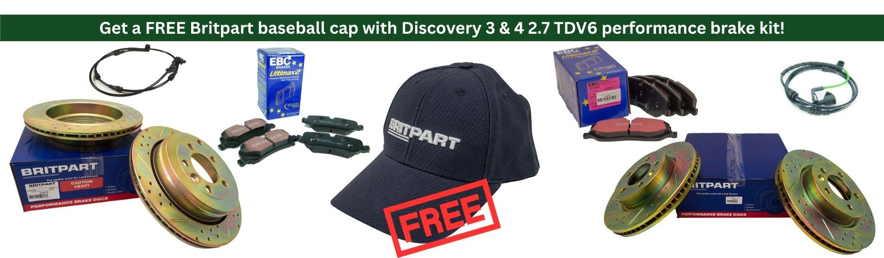 Get a FREE Britpart baseball cap when you buy Discovery 3 & 4 2.7TDV6 performance brake kit!