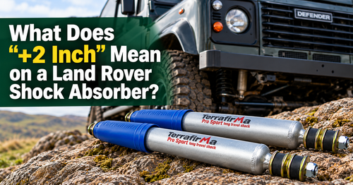 What Does “+2 Inch” Mean on a Land Rover Shock Absorber? 2.