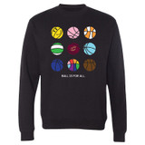 Ball is for All Pride Crewneck Sweatshirt