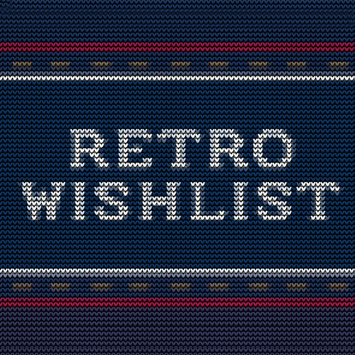 Retro Wishlist