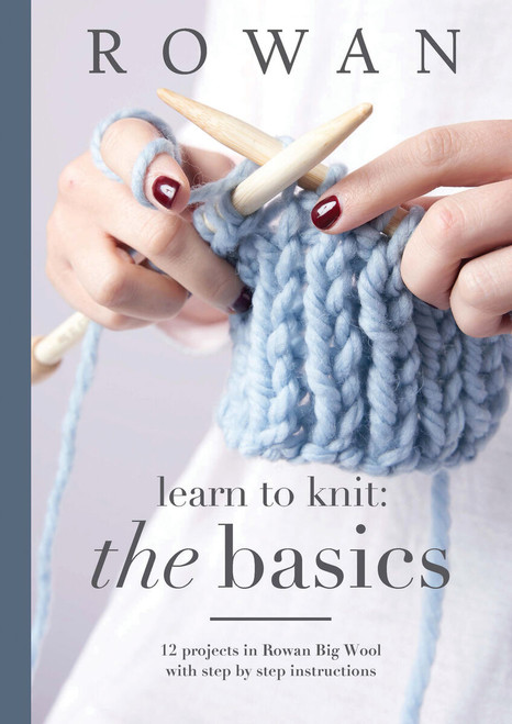 Rowan Learn to Knit: The Basics