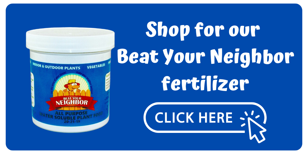 Shop for Beat Your Neighbor fertilizer