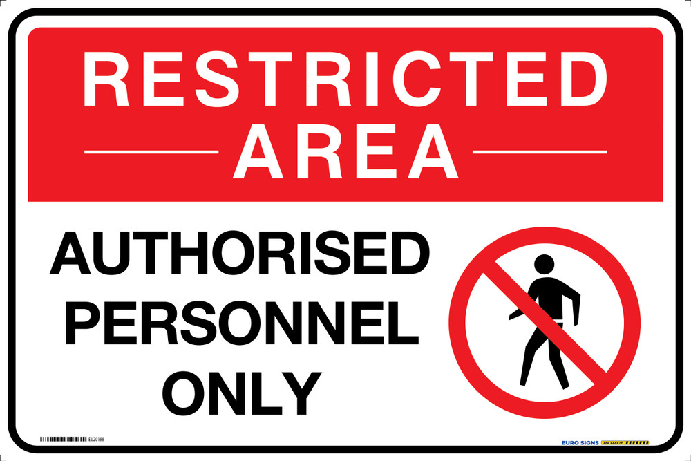 RESTRICTED AREA AUTHORISED PERSONNEL ONLY 450x300 MTL - Euro Signs and ...