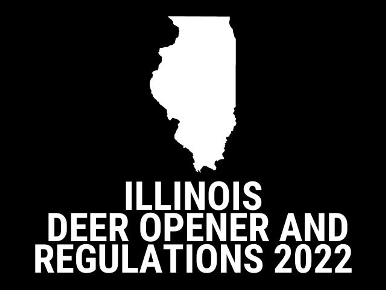 Illinois Deer Opener and Regulations 2022 Archery Country