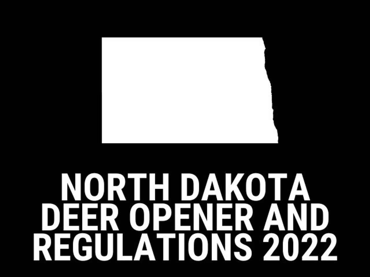 North Dakota Deer Opener and Regulations 2022 Archery Country