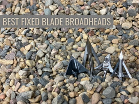 Best Fixed-Blade Broadheads Best Fixed-Blade Broadheads