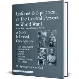 Uniforms & Equipment of the Central Powers in WWI Vol. 1 Main  