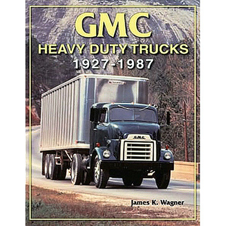 GMC Heavy-Duty Trucks 1927-1987 Photo History Main Image