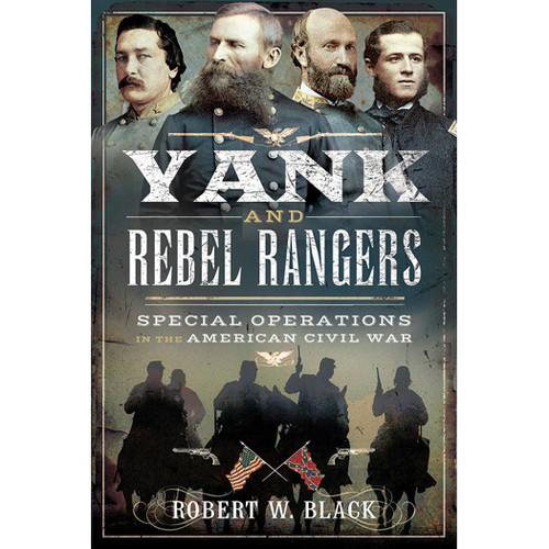 Yank and Rebel Rangers: Special Operations in the American Main Image