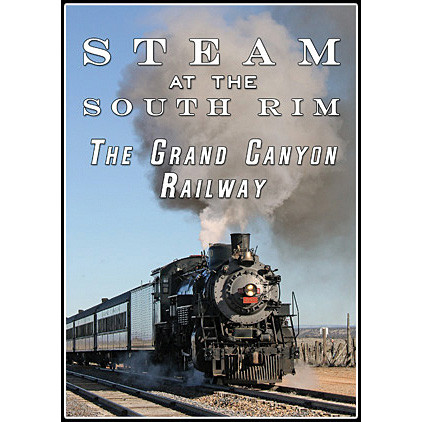 Steam at the South Rim: The Grand Canyon Railway - DVD Main Image