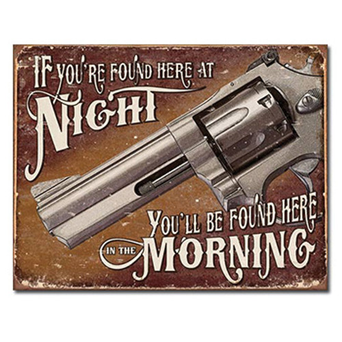 If You're Found Here At Night Metal Sign Main Image