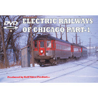 Electric Railways of Chicago Part 1 - DVD Main Image