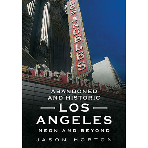 Abandoned and Historic Los Angeles: Main Image