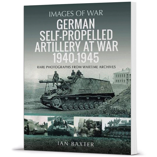 German Self-propelled Artillery at War 1940-1945 Images of War Main Image