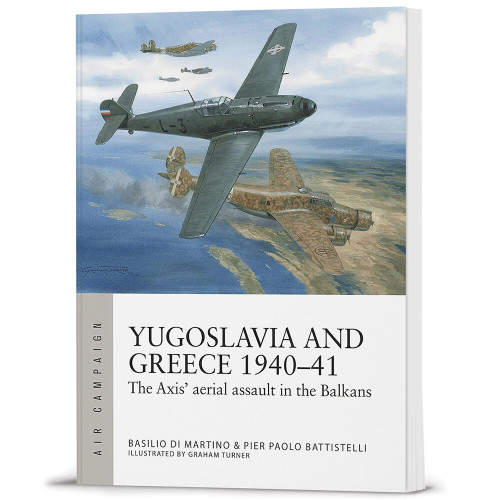 Yugoslavia and Greece 1940-41 OSPREY AIR CAMPAIGN (9781472859242) Main Image