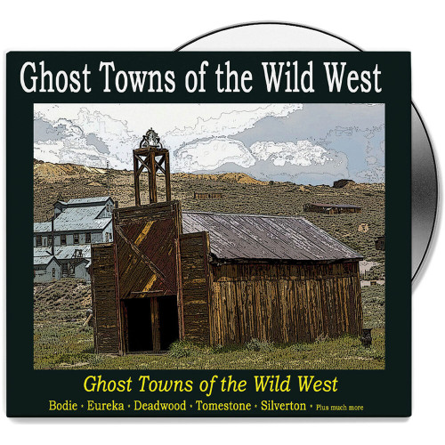 Ghost Towns of the Wild West - DVD Main Image