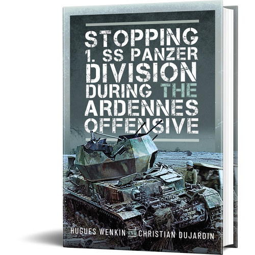 Stopping 1. SS Panzer Division during the Ardennes Offensive Pen & Sword (9781036103880) Main Image