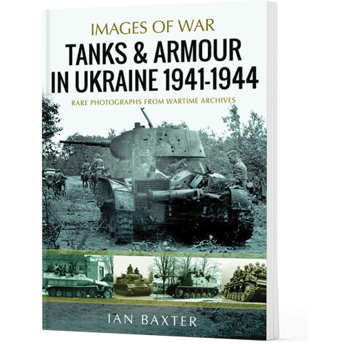 Tanks and Armour in Ukraine 1941-1944 Pen & Sword (9781036122553) Main Image