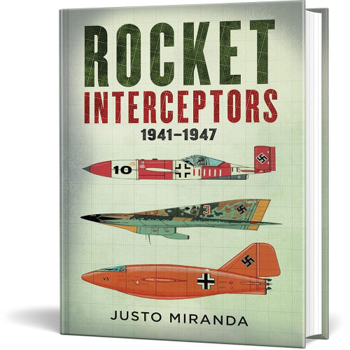 Rocket Interceptors 1941-1947 Fonthill Media (9781781559550) Main Image