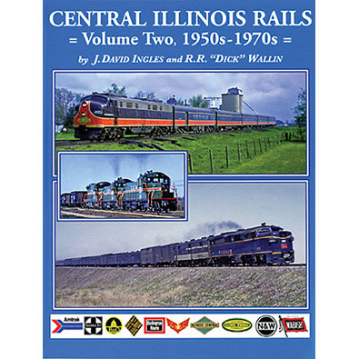 Central Illinois Rails Color Pictorial Volume 2, 1950s-1970s Main Image