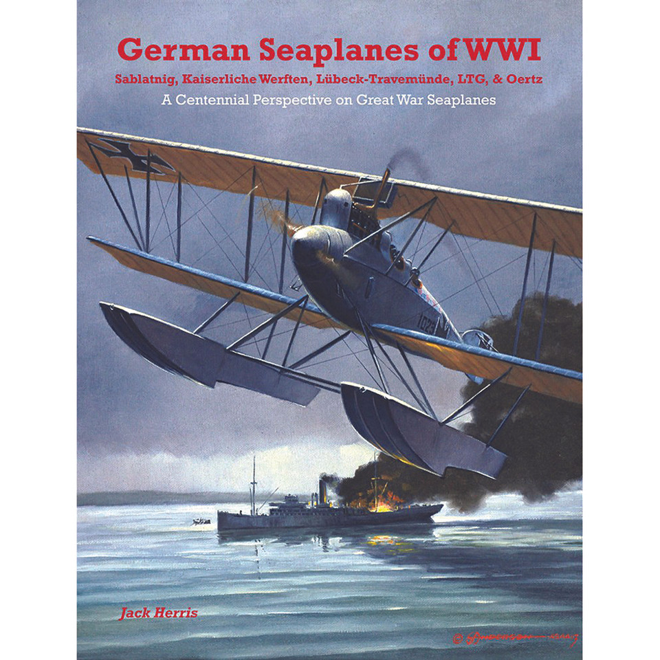 German Seaplanes of WWI - Sablatnig, Kaiserliche Werften, Lu A Centennial Perspective On Great War Airplanes #15 Main Image