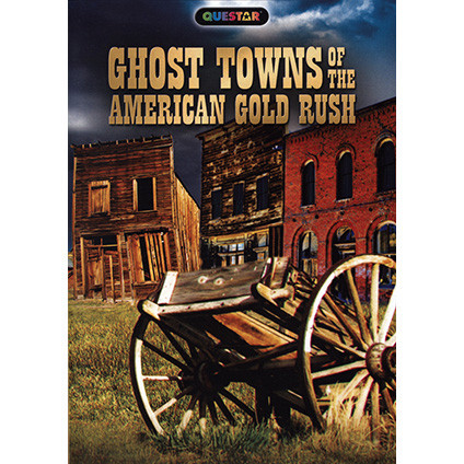 Ghost Towns of the American Gold Rush - DVD Main Image