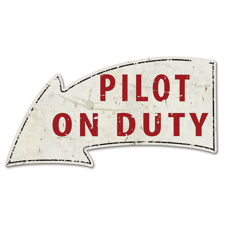 Pilot on Duty Arrow Metal Sign Main Image