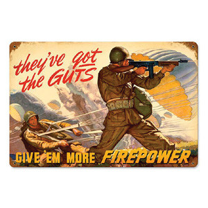 Give 'em More Firepower Metal Sign Main Image