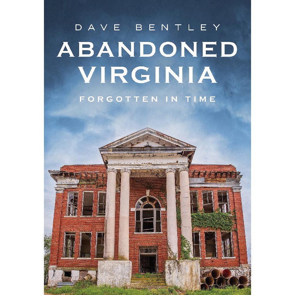 Abandoned Virginia: Forgotten in Time Main Image