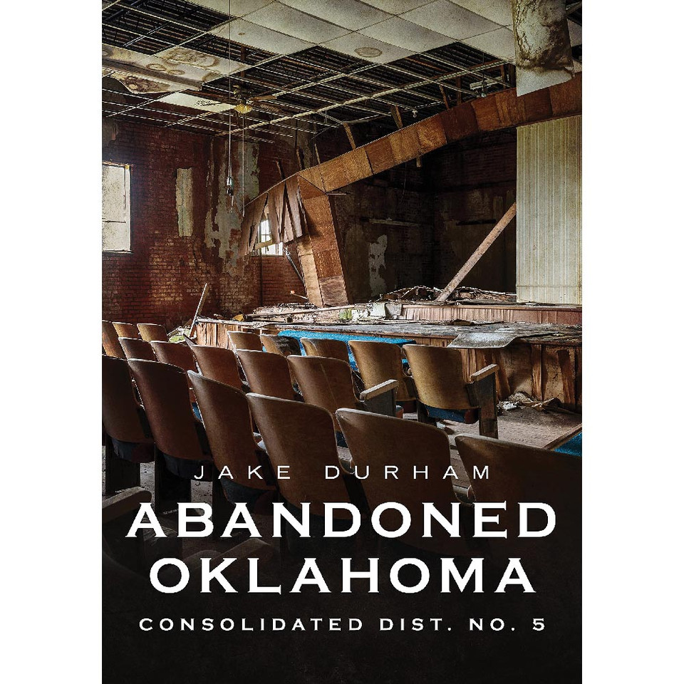 Abandoned Oklahoma: Consolidated Dist. No. 5 Main Image