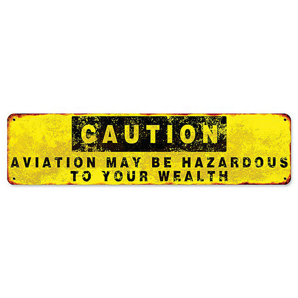 Caution Aviation May Be Hazardous To You Wealth Metal Sign Main Image