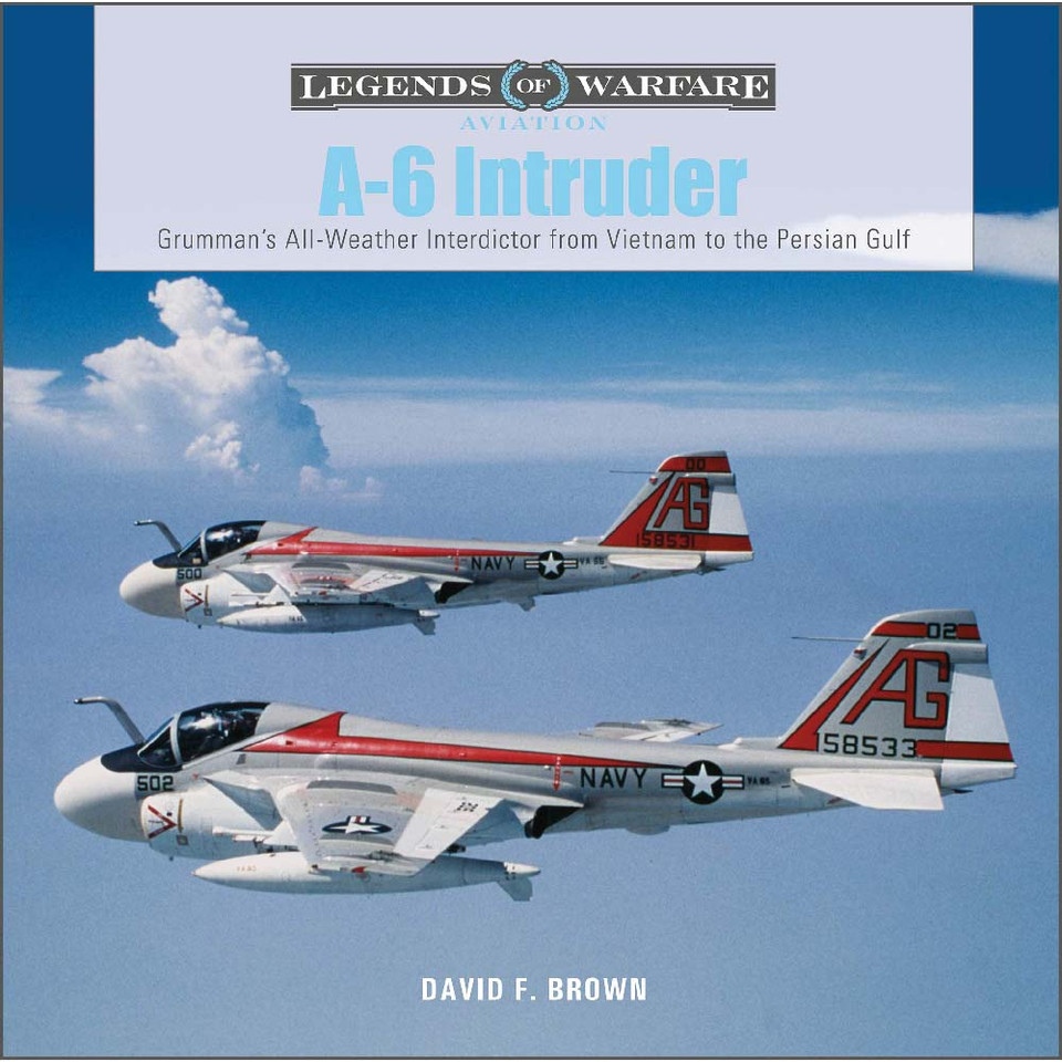 A-6 Intruder:  Grumman's All-Weather Interdictor from Vietnam to the Persia Main Image