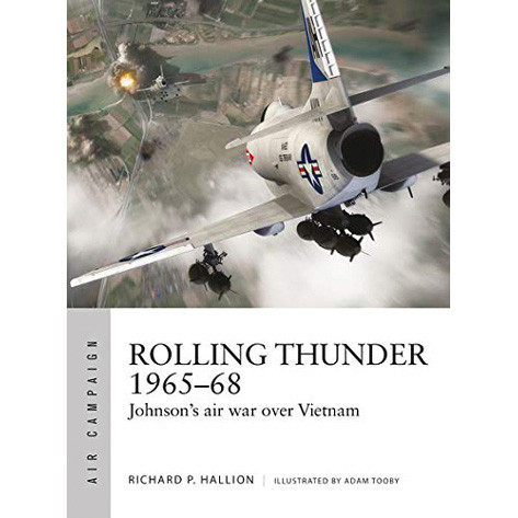 Rolling Thunder 196568: Johnson's Air War Over Vietnam Main Image
