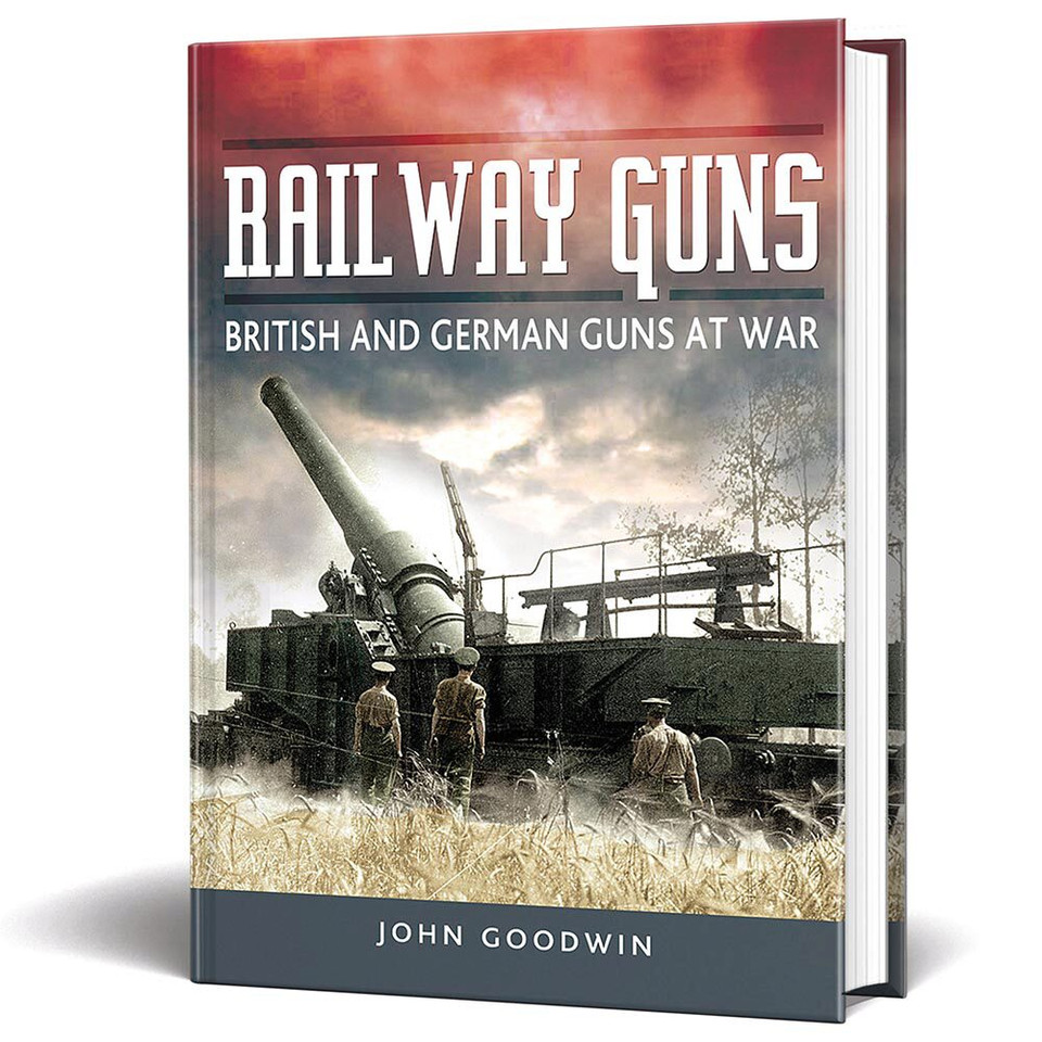 Railway Guns: British and German Guns At War Main Image