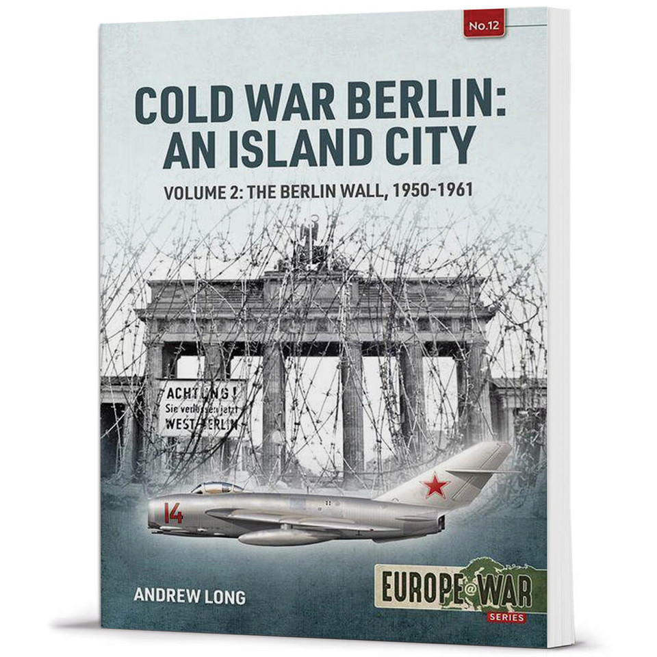 Cold War Berlin: An Island City Volume 2 Europe at War Main Image