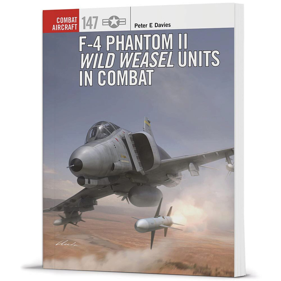 F-4 Phantom II Wild Weasel Units in Combat Combat Aircraft - Osprey Publishing Main Image