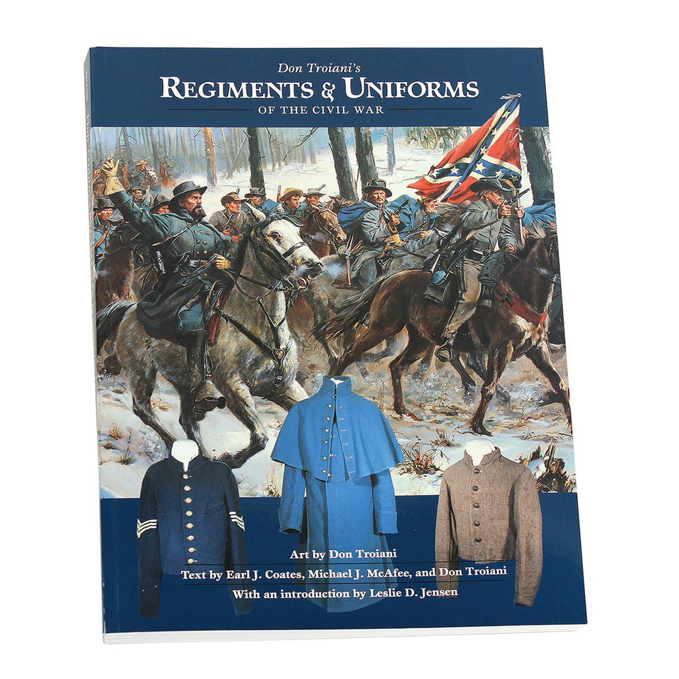 Don Troiani's Regiments & Uniforms of the Civil War Main Image